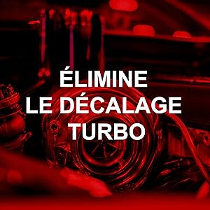 RÉDUIT LE DÉCALAGE TURBO